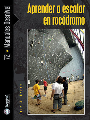 Aprender a escalar en rocodromo, de J. HORST, ERIC | portada del libro