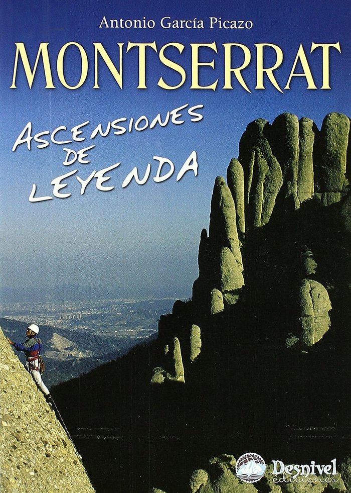 MONTSERRAT ASCENSIONES DE LEYENDA, de GARCIA PICAZO ANTONIO | portada del libro