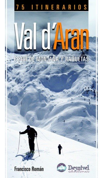 ESQUI Y RAQUETAS EN EL VAL D'ARAN, de ROMAN RAMIREZ, FRANCISCO | portada del libro