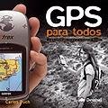 GPS para todos, de PUCH RAMIREZ, CARLOS | portada del libro