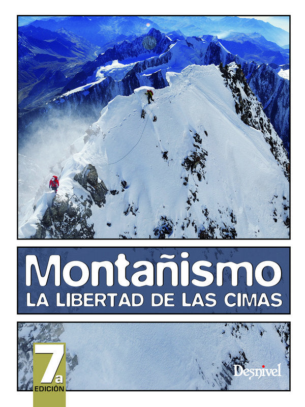 MONTAÑISMO LA LIBERTAD DE LAS CIMAS, de GRAYDON,DON. HANSON, KART | portada del libro