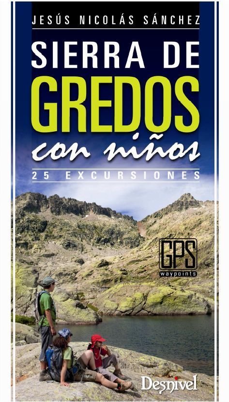 SIERRA DE GREDOS CON NIñOS, de SáNCHEZ SáNCHEZ, JESúS NICOLáS | portada del libro