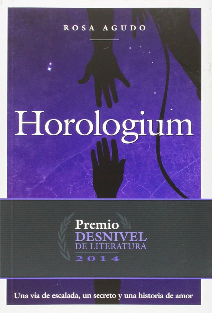 Horologium, novela ganadora del Premio Desnivel de Literatura 2014, de Agudo Villa, Rosa | portada del libro
