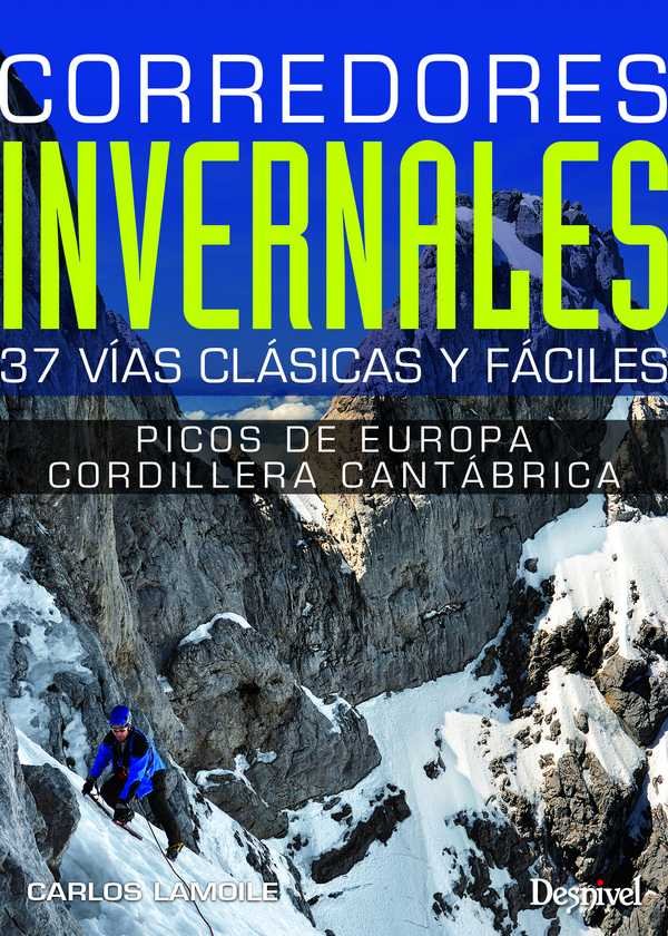 Corredores invernales. Picos de Europa y Cordillera Cantábrica, de Lamoile Martínez, Carlos | portada del libro