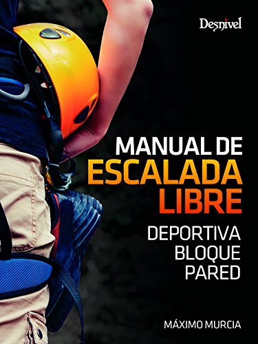 Manual de escalada libre, de Murcia Aguilera, Máximo | portada del libro