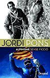 Jordi Pons, alpinisme sense ficció, de Pons Sanjinés, Jordi | portada del libro