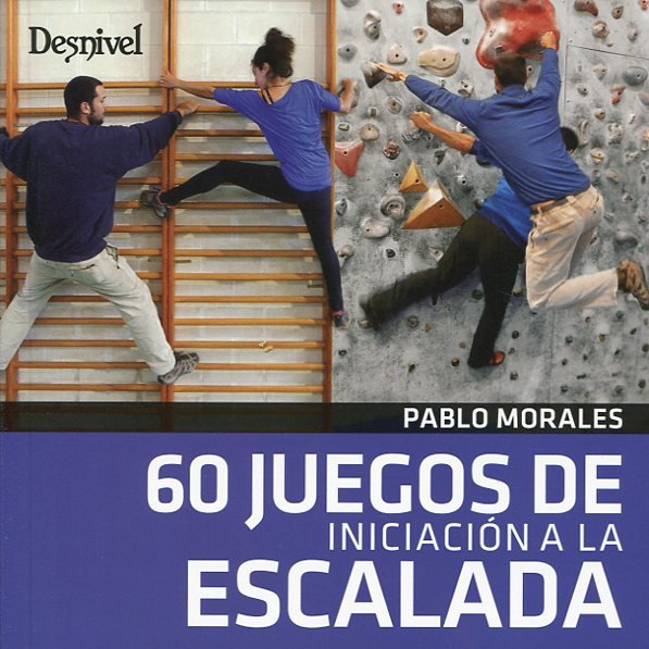 60 Juegos de iniciación a la escalada, de Morales Torres, Pablo | portada del libro