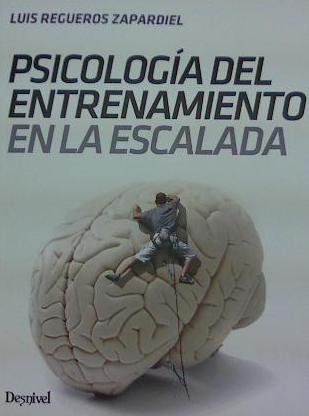 Psicología del entrenamiento en escalada, de Regueros Zapardiel, Luis | portada del libro