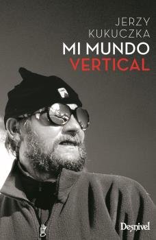 Mi mundo vertical, de Kukuczka, Jerzy | portada del libro