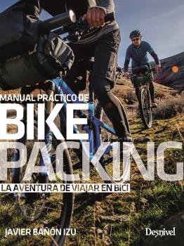 Manual práctico de bikepacking, de Bañón Izu, Javier | portada del libro