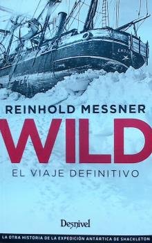 Wild. El viaje definitivo, de Messner, Reinhold | portada del libro