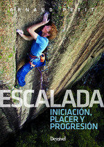 Escalada. Iniciación, placer y progresión, de Petit, Arnaud | portada del libro
