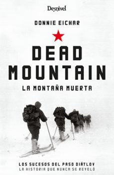 DEAD MOUNTAIN, de Eichar, Donnie | portada del libro