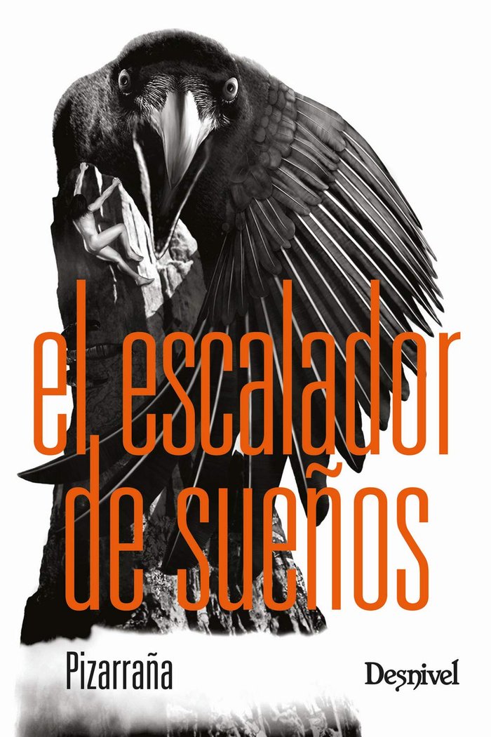 EL ESCALADOR DE SUEÑOS, de PIZARRAÑA. ANGEL SANCHEZ CALDERON | portada del libro