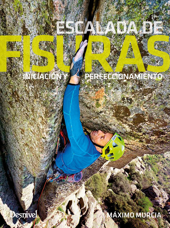 ESCALADA DE FISURAS. INICIACION Y PERFECCIONAMIENTO, de MURCIA, MAXIMO | portada del libro