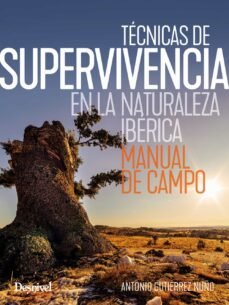 TECNICAS DE SUPERVIVENCIA EN LA NATURALEZA IBERICA, de ANTONIO GUTIERREZ NUÑO | portada del libro