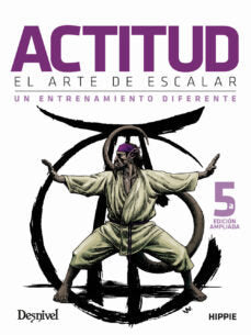 Actitud, el arte de escalar, de ANDUJAR CARSI HIPPIE, JUAN JOSE | portada del libro