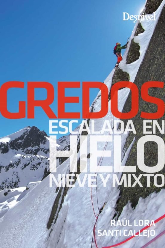 Gredos, escalada en hielo, nieve y mixto, de LORA DEL CERRO, RAUL | portada del libro