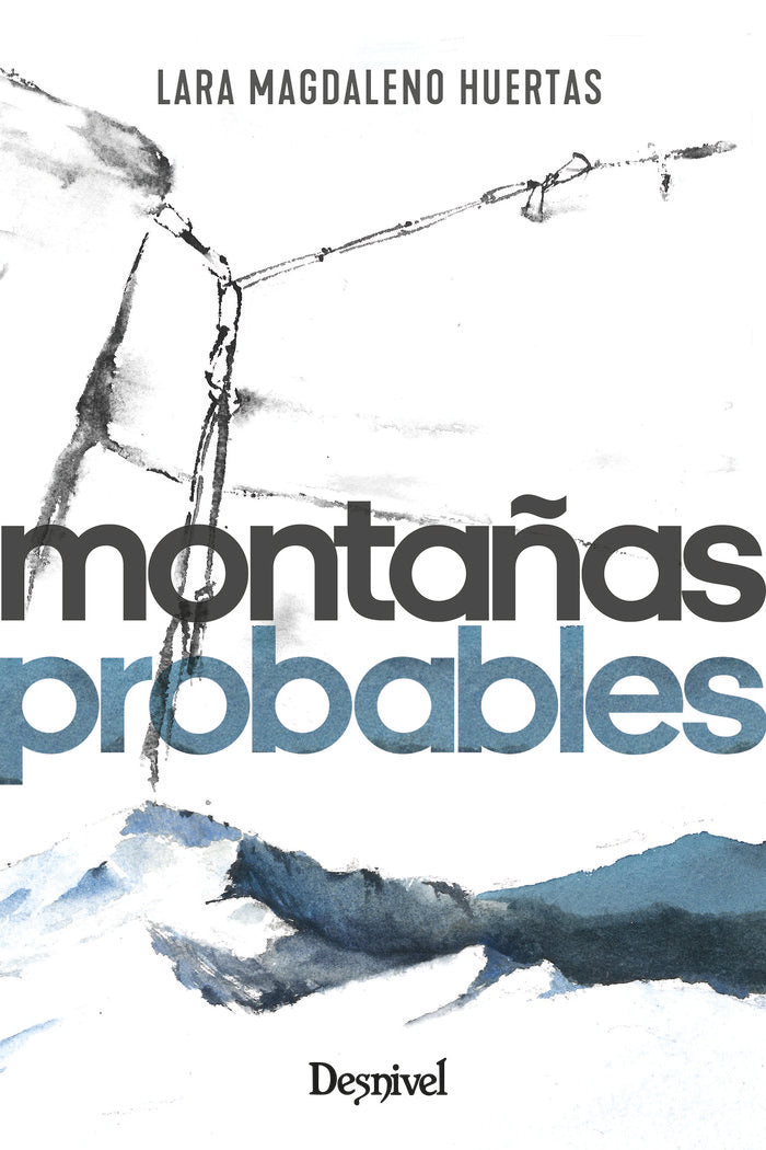 MONTAÑAS PROBABLES, de MAGDALENO HUERTAS, LARA | portada del libro