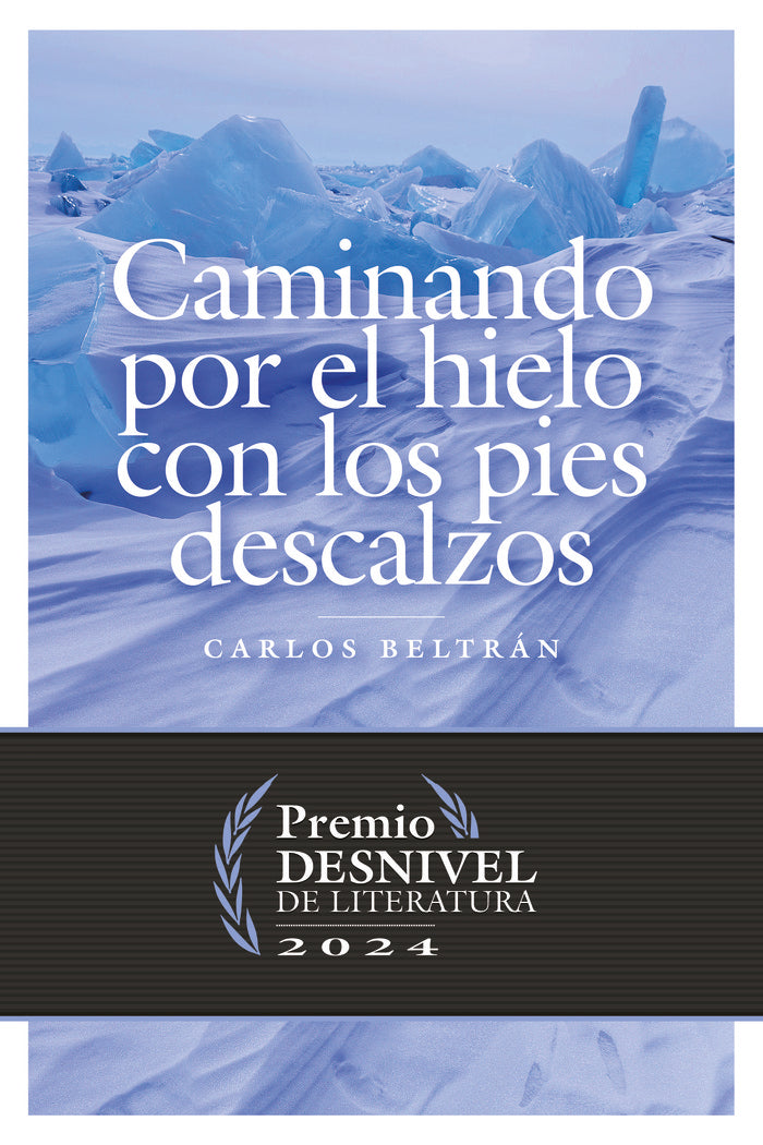 Caminando por el hielo con los pies descalzos, de BELTRAN CASTILLON, CARLOS TOMAS | portada del libro