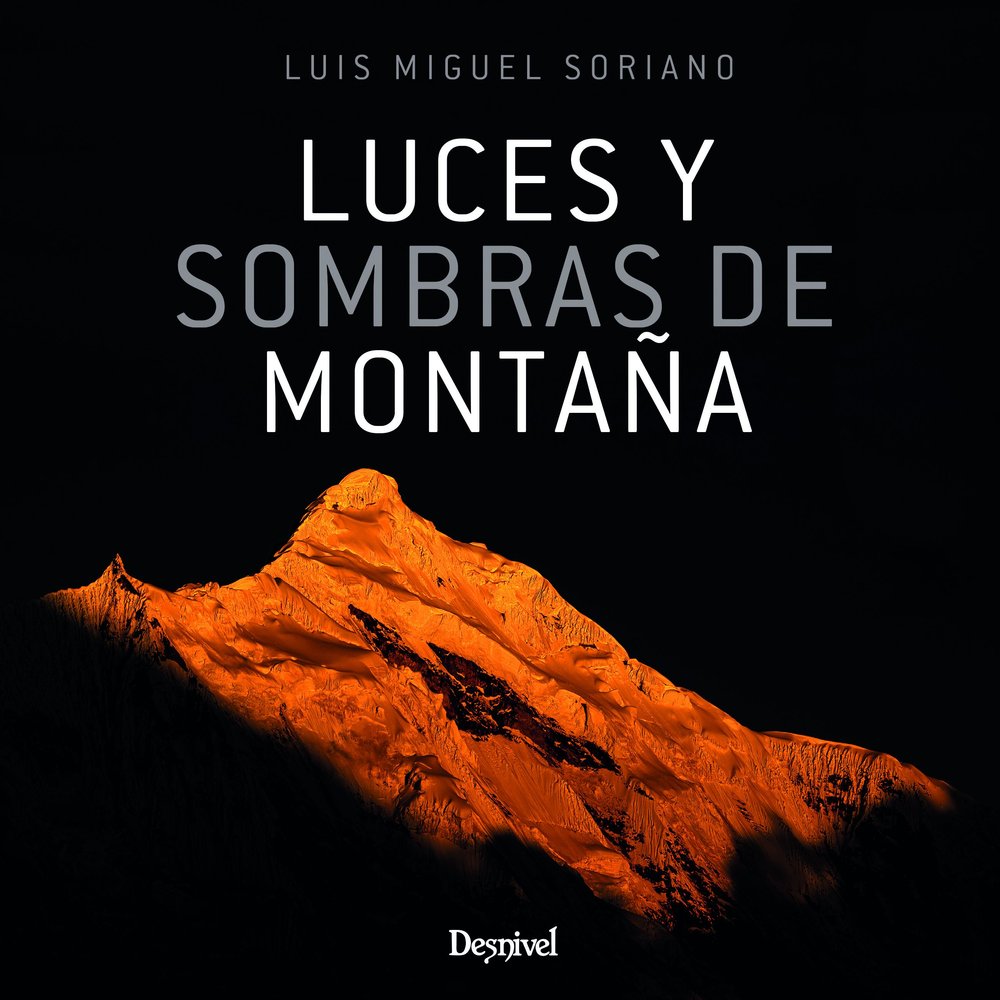 LUCES Y SOMBRAS DE MONTAÑA, de LOPEZ SORIANO, LUIS MIGUEL | portada del libro