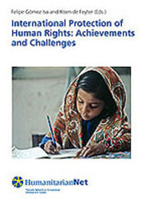 International Protection of Human Rights: Achievements and Challenges, de GOMEZ ISA, FELIPE | portada del libro