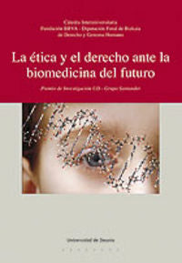 La ética y el derecho ante la biomedicina del futuro, de Varios autores | portada del libro
