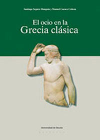 El ocio en la Grecia clásica, de Segura Munguía | portada del libro