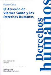 El acuerdo de Viernes Santo y los Derechos Humanos, de CAIRA | portada del libro