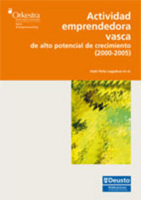 Actividad emprendedora vasca de alto potencial de crecimiento (2000-2005), de PEÑA, IÑAKI | portada del libro
