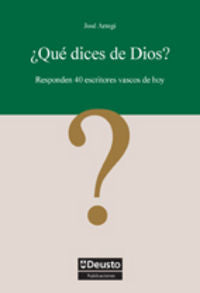 ¿Qué dices de Dios?, de Arregi Olaizola, José | portada del libro