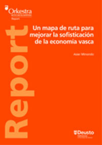 Un mapa de ruta para mejorar la sofisticación de la econom¡a vasca, de MINONDO URIBE-ETXEBERRIA, ASIER | portada del libro
