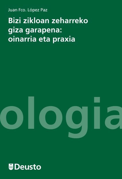 Bizi zikloan zeharreko giza garapena: oinarria eta praxia, de López Paz, Juan francisco | portada del libro