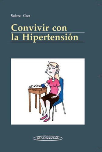 SUAREZ:Convivir con la Hipertensiùn, de SUAREZ FERNANDEZ, CARMEN | portada del libro