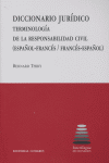 DIC.JURIDICO TERMINOLOGIA RESPONSABILIDAD CIVIL ESP-FRA/FRA, de THIRY | portada del libro