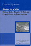 MADRES EN PRISION HA.CARCELES MUJERES, de YAGUE OLMOS,CONCEPCION | portada del libro