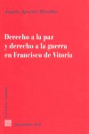 Derecho a la paz y derecho a la guerra en Francisco de Vitoria, de APARISI MIRALLES | portada del libro