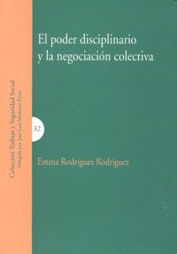 PODER DISCIPLINARIO Y NEGOCIACION COLECTIVA,EL, de RODRIGUEZ RODRIGUEZ | portada del libro