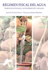 REGIMEN FISCAL DEL AGUA, de GARCIA#ADAME | portada del libro