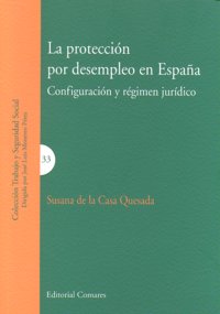 PROTECCION POR DESEMPLEO EN ESPAÑA,LA, de DE LA CASA QUESADA | portada del libro