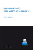 INTERPRETACION EL AMBITO DE LA MEDICINA, LA, de RUIZ ROSENDO | portada del libro