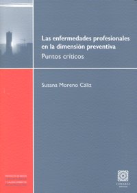 LAS ENFERMEDADES PROFESIONALES EN LA DIMENSION PREVENTIVA. PUNTOS CRITICOS., de MORENO CALIZ | portada del libro