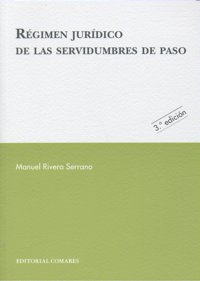 REGIMEN JURIDICO DE LAS SERVIDUMBRES DE PASO., de RIVERA SERRANO | portada del libro