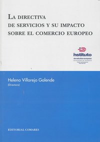 LA DIRECTIVA DE SERVICIOS Y SU IMPACTO SOBRE EL COMERCIO EUROPEO., de VILLAREJO GALENDE | portada del libro