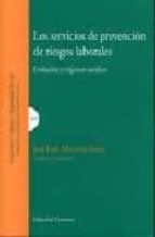 LOS SERVICIOS DE PREVENCION DE RIESGOS LABORALES. ., de JOSE LUIS MONEDERO PEREZ | portada del libro