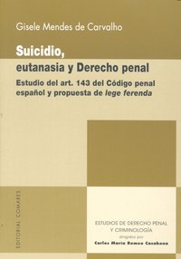 SUICIDIO, EUTANASIA Y DERECHO PENAL., de MENDES DE CARVALHO | portada del libro