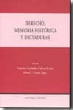 DERECHO, MEMORIA HISTORICA Y DICTADURAS., de Federico Fernández-Crehuet López | portada del libro