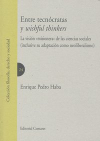 ENTRE TECNOCRATAS Y WISHFUL THINKERS., de PEDRO HABA | portada del libro