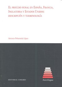 El proceso penal en España, Francia, Inglaterra y Estados Unidos, de PEÑARANDA LOPEZ | portada del libro