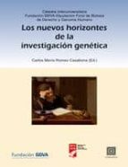 LOS NUEVOS HORIZONTES DE LA INVESTIGACION GENETICA., de Carlos María Romeo Casabona | portada del libro